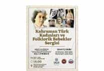 kahraman turk kadinlari ve folklorik bebekler sergisi golcukte aciliyor