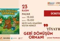“Geri Dönüşüm Ormanı” Miniklerle Buluşuyor: Eğlendiriyor ve Öğretiyor