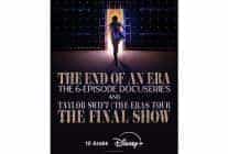 taylor swiftin the eras tourunun son konserini taclandirdigi film